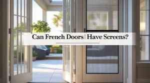 Can french doors have screens